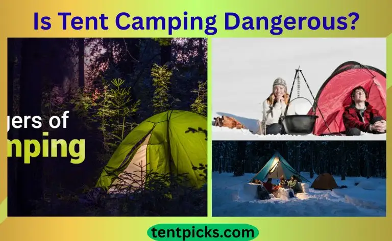 Is Tent Camping Dangerous