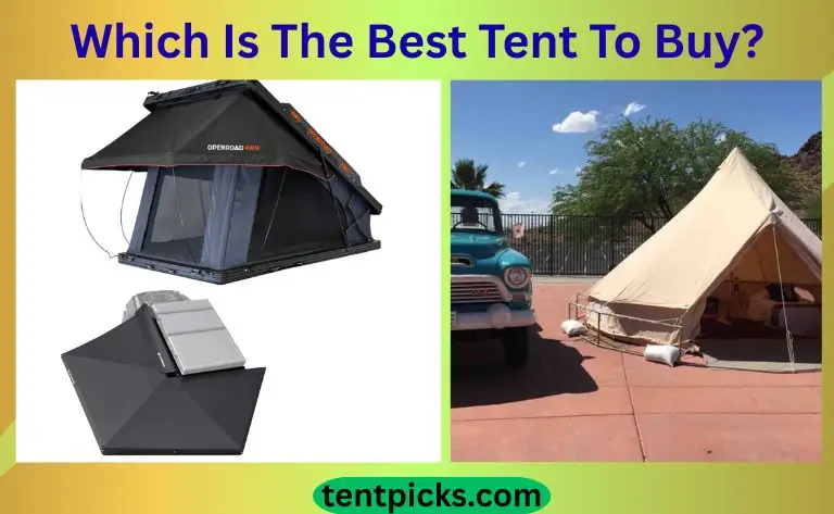 Which Is The Best Tent To Buy