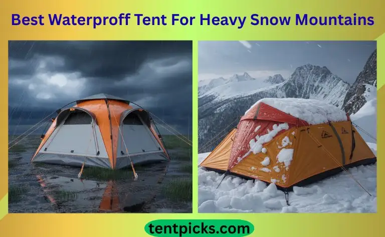 Best Waterproof Tent For Heavy Snow Mountains