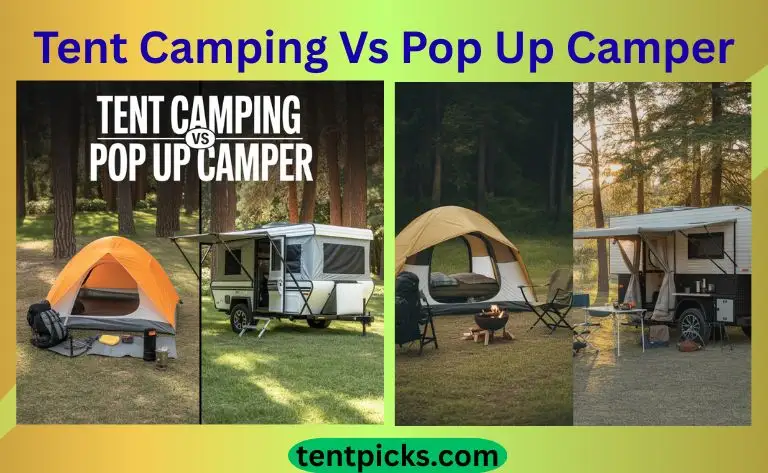 Tent Camping VS Pop Up Camper