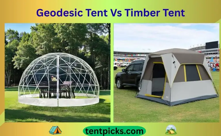 Geodesic Tent Vs Timber Tent