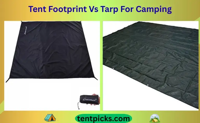 Tent Footprint Vs Tarp For Camping