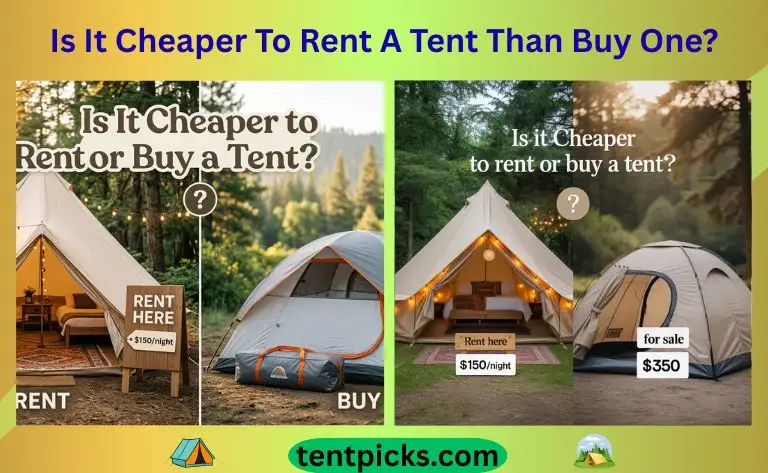 Is It Cheaper To Rent A Tent Than Buy One