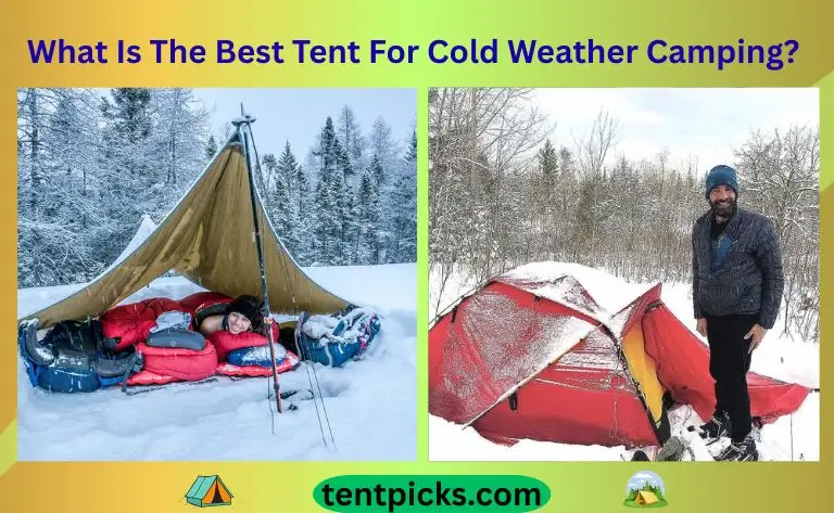 What Is The Best Tent For Cold Weather Camping