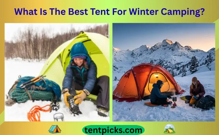 What Is The Best Tent For Winter Camping