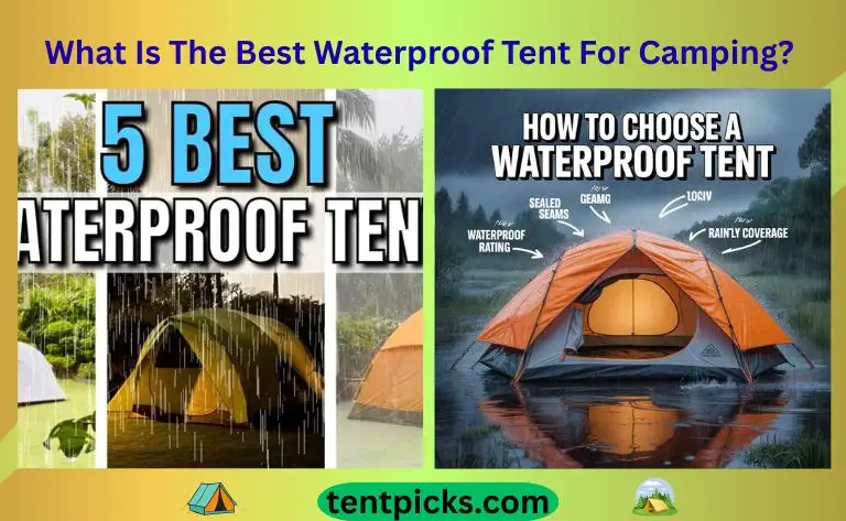 What Is The Best Waterproof Tent For Camping