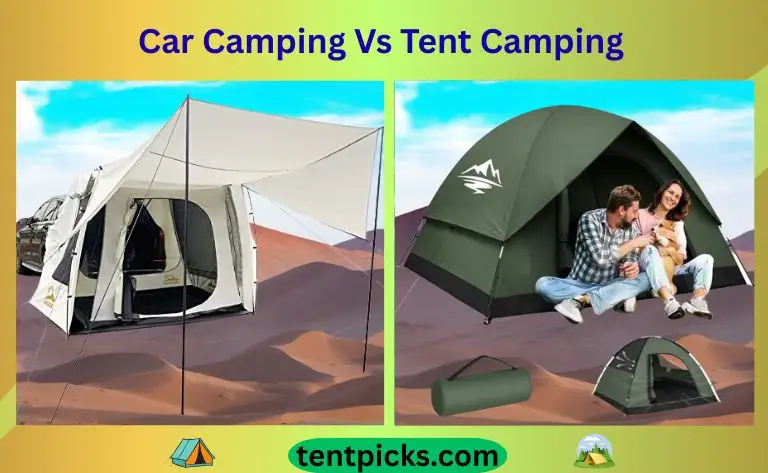 Car Camping Vs Tent Camping