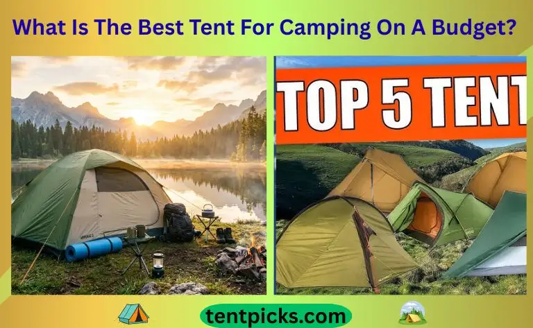 What Is The Best Tent For Camping On A Budget