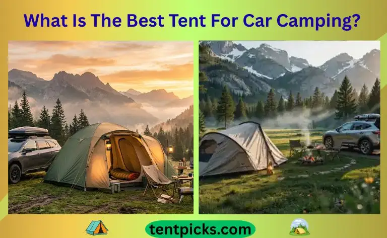 What Is The Best Tent For Car Camping