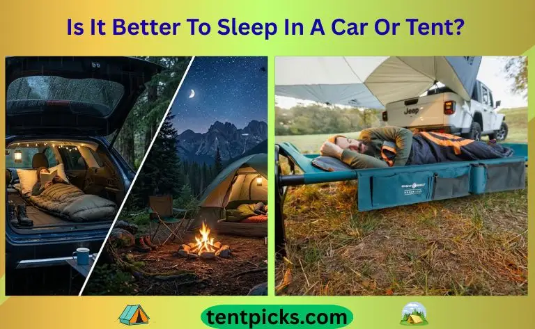 Is It Better To Sleep In A Car Or Tent