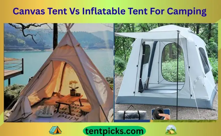 Canvas Tent Vs Inflatable Tent For Camping