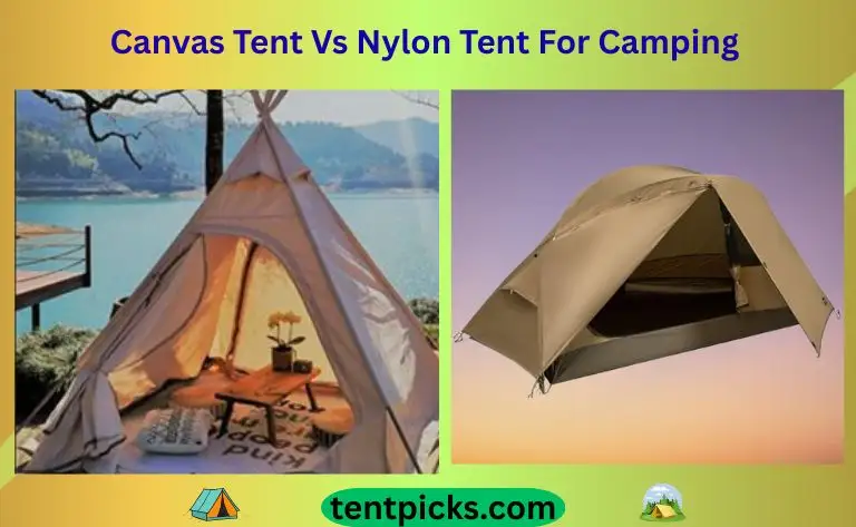 Canvas Tent Vs Nylon Tent For Camping