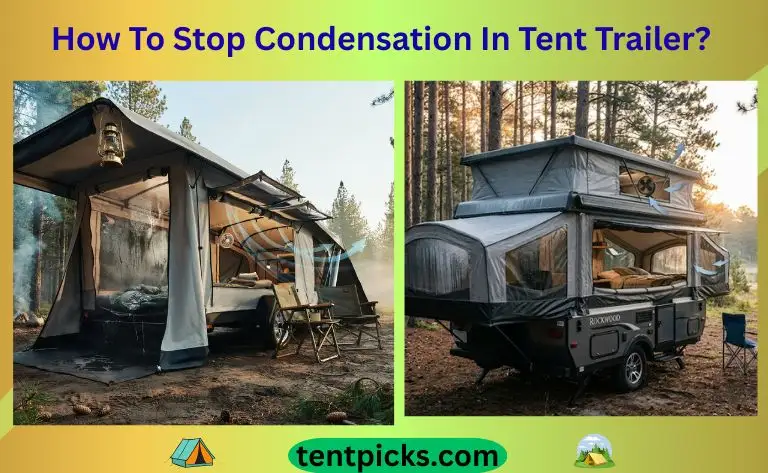 How To Stop Condensation In Tent Trailer