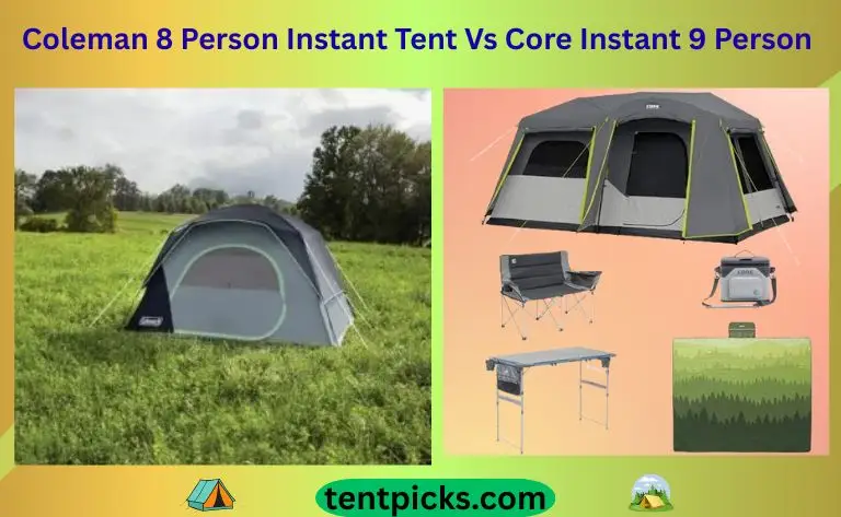 Coleman 8 Person Instant Tent Vs Core Instant 9 Person